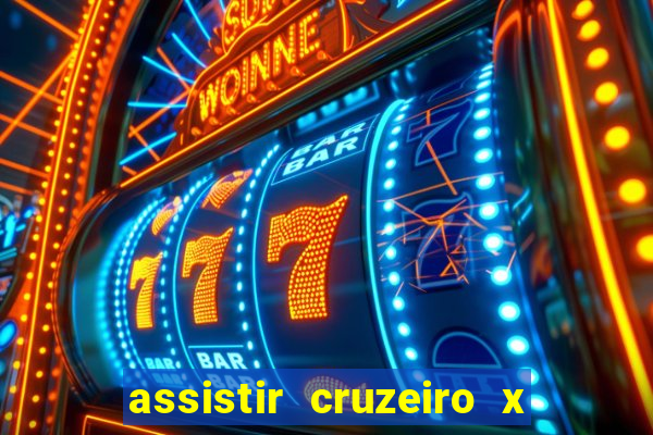 assistir cruzeiro x corinthians ao vivo gratis